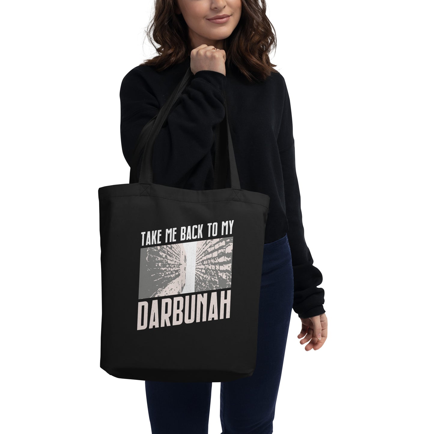 Take me back to my Darbunah - Iraqi Quote Eco Tote Bag