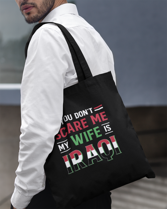 You Don't Scare Me My Wife is Iraqi - Eco Tote Bag