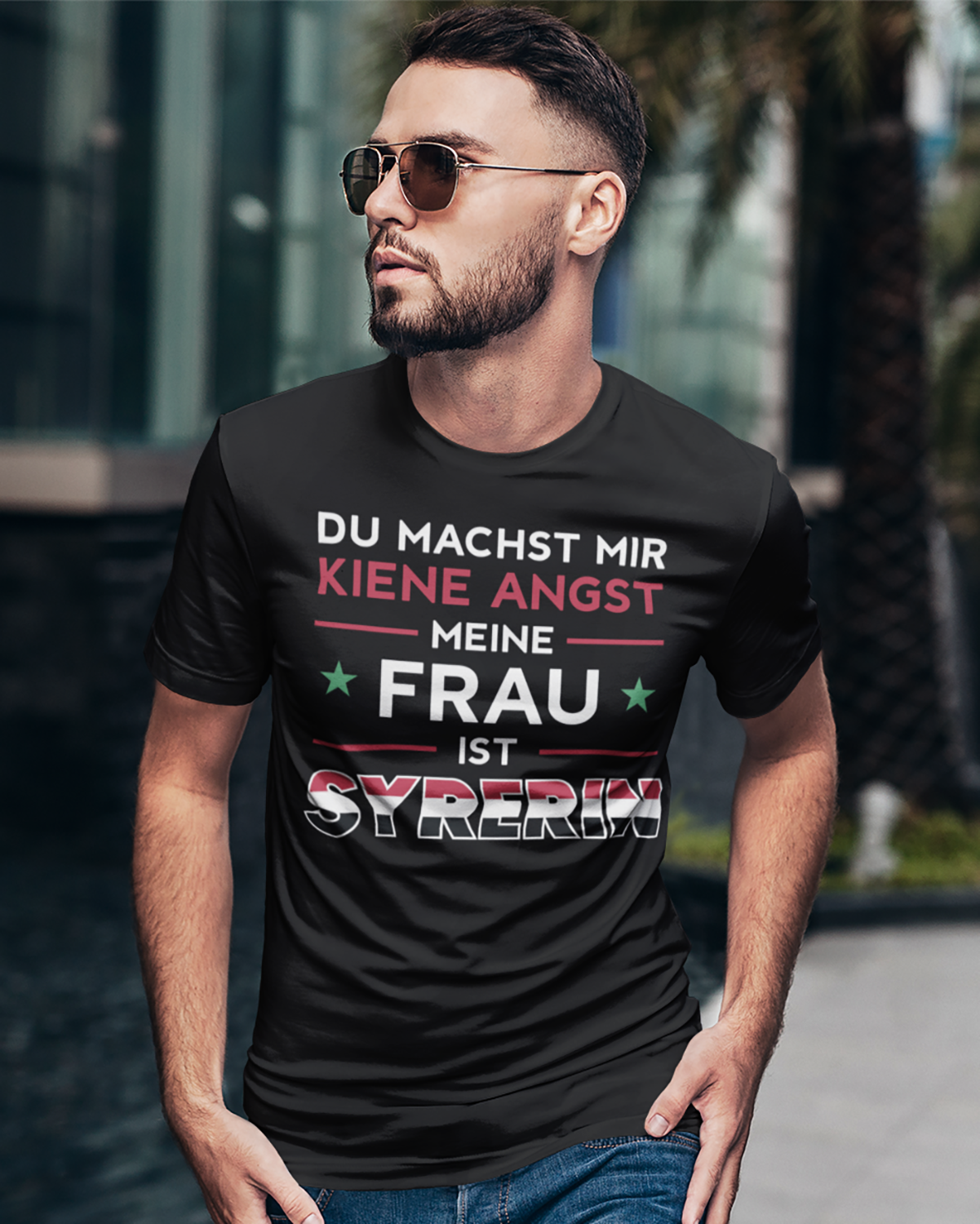 Du machst mir keine Angst, meine Frau ist Syrerin – deutsches Unisex-T-Shirt