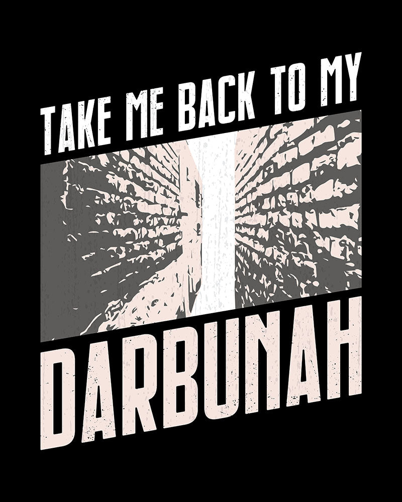 Take me back to my Darbunah - Iraqi Quote Unisex T-shirt