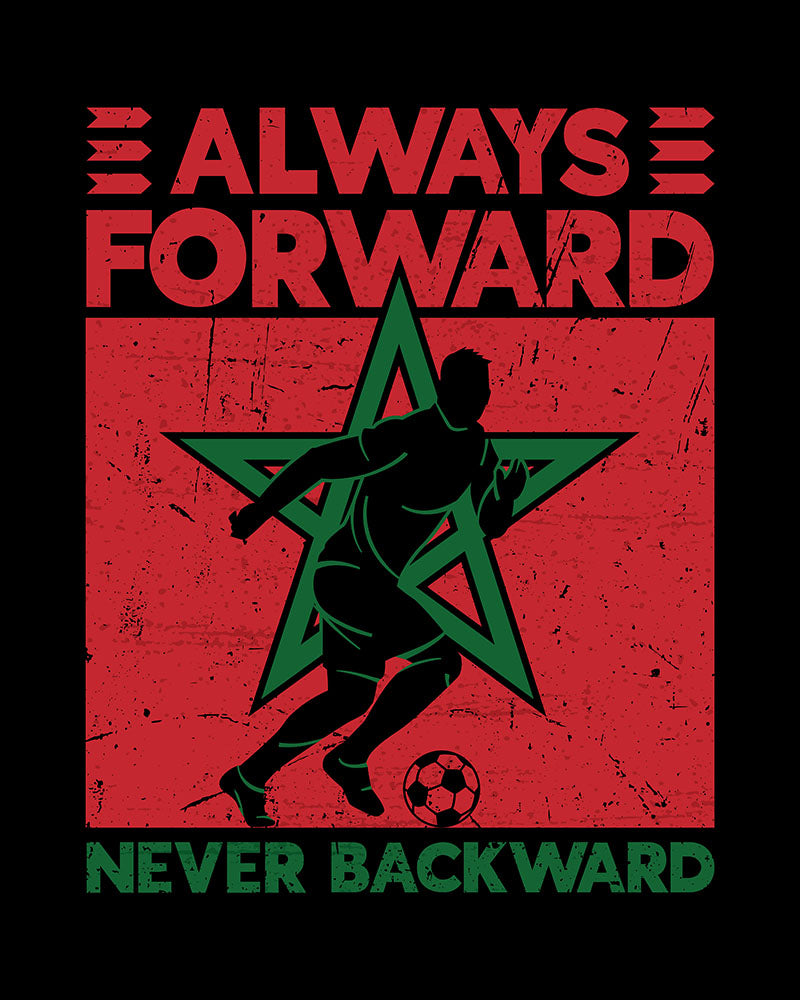 Always Forward Never Backward - Morocco Soccer & Flag EN Unisex T-shirt