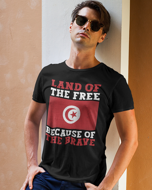 Land of the Free Because of the Brave - Tunisia Unisex T-shirt