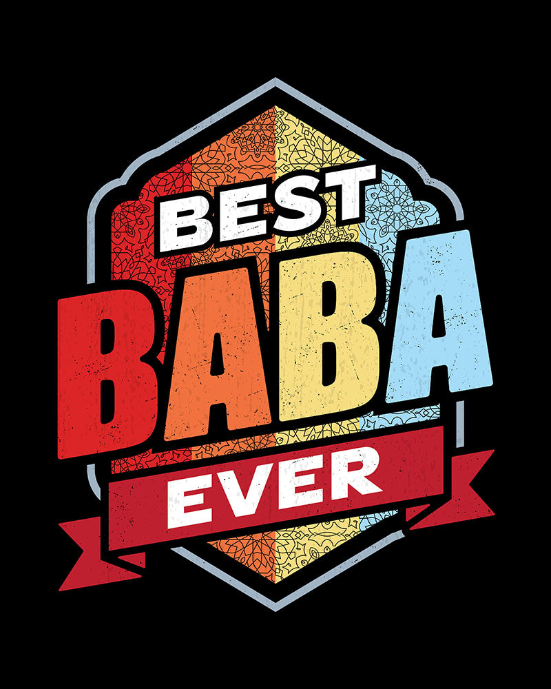 Best Baba Ever - Unisex T-shirt