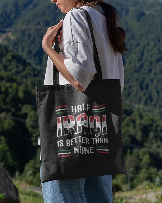 Half Iraqi Is Better Than None - Eco Tote Bag