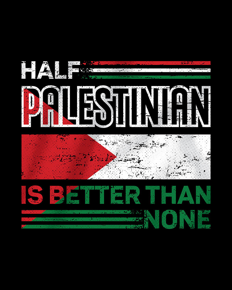 Half Palestinian is Better than None - Eco Tote Bag