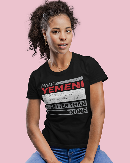 Halb Jemeni ist besser als keiner - V1 Unisex T-Shirt