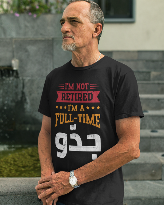 I'm Not Retired, I'm A Full-Time Grandpa - Arabic Script Unisex T-shirt