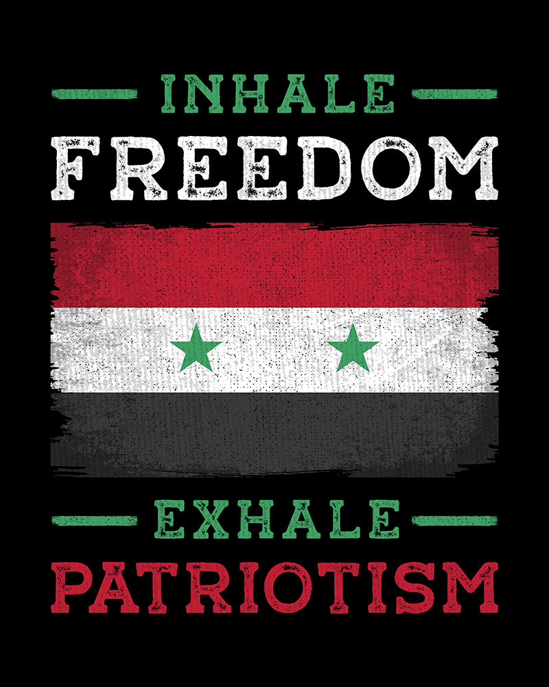 Inhale Freedom Exhale Patriotism - Syria Unisex T-shirt