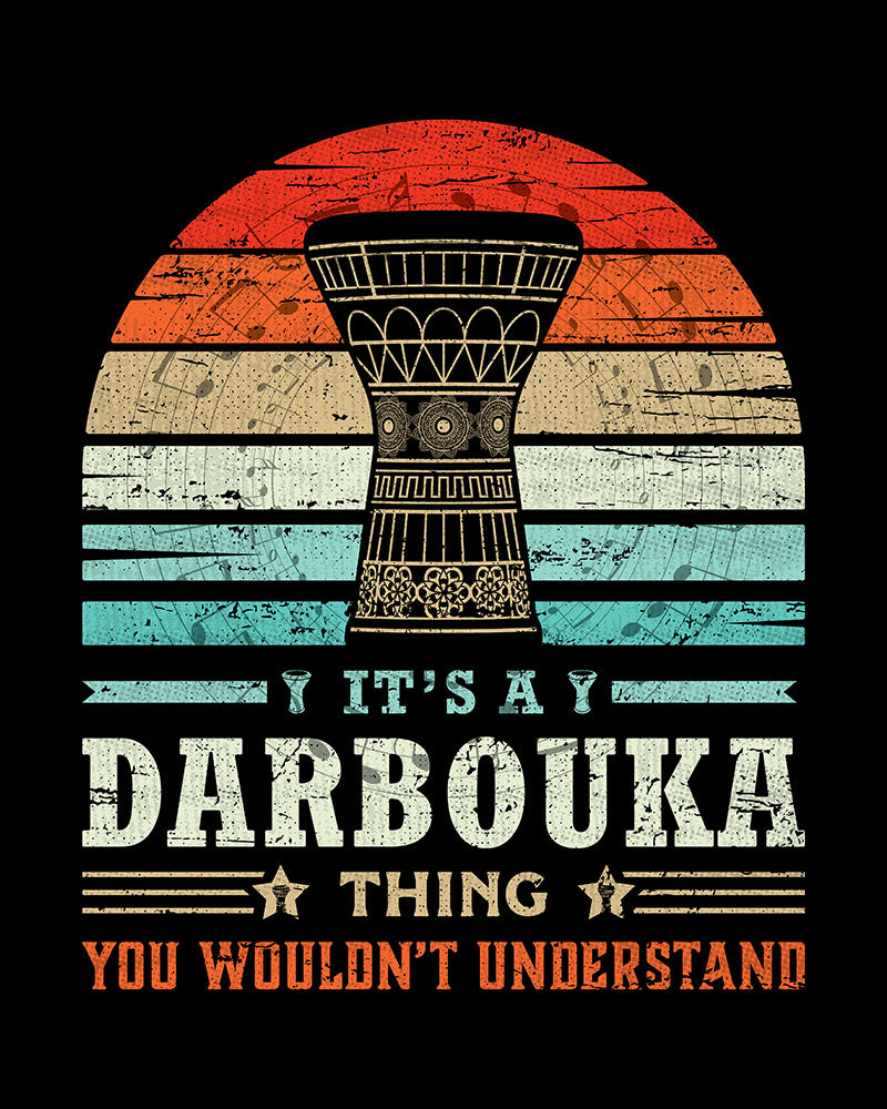 It's a Darbouka Thing You Wouldn't Understand - Unisex T-shirt