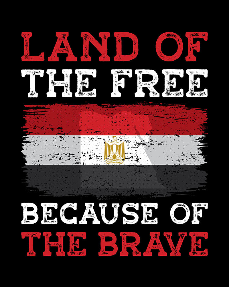 Land of the Free Because of the Brave - Egypt Unisex T-shirt