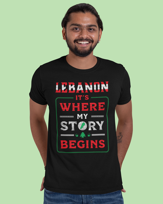 Lebanon. It's Where My Story Begins - Unisex T-shirt