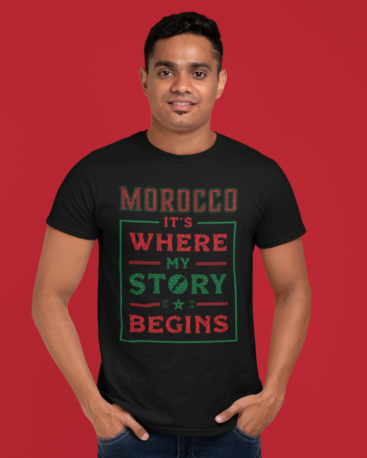 Morocco. It's Where My Story Begins - Unisex T-shirt