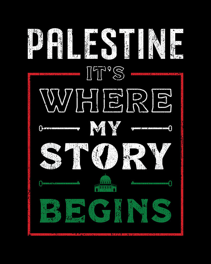 Palestine. It's Where My Story Begins - Unisex T-shirt