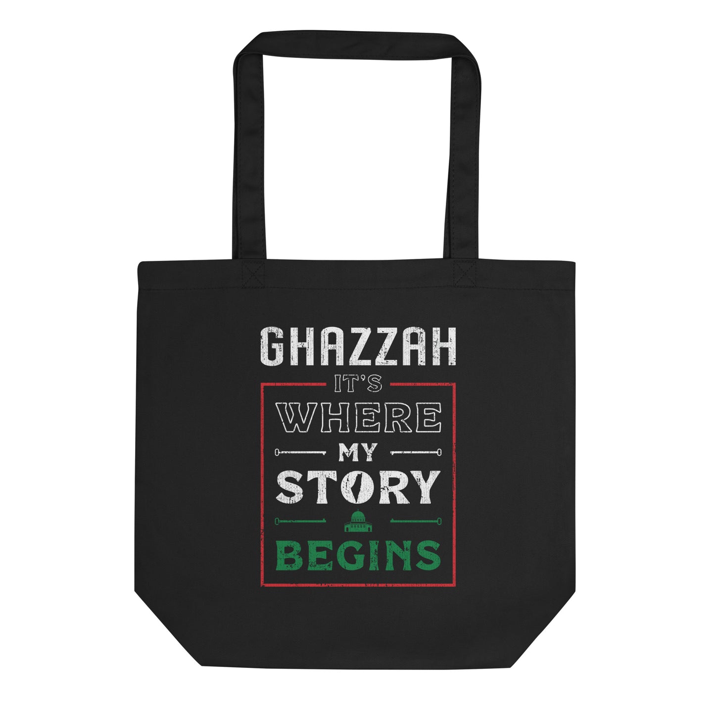 Ghazzah. It's Where My Story Begins - Eco Tote Bag