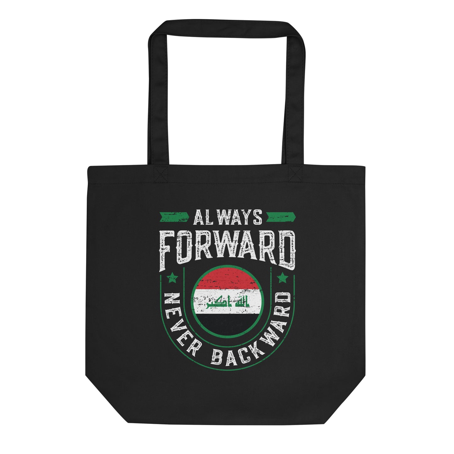 Always Forward Never Backward - Iraq Eco Tote Bag