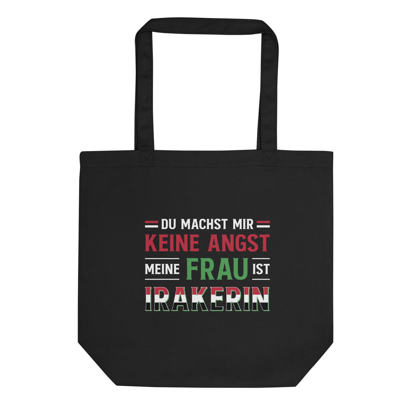 Tu ne me fais pas peur, ma femme est irakienne - Sac fourre-tout écologique allemand