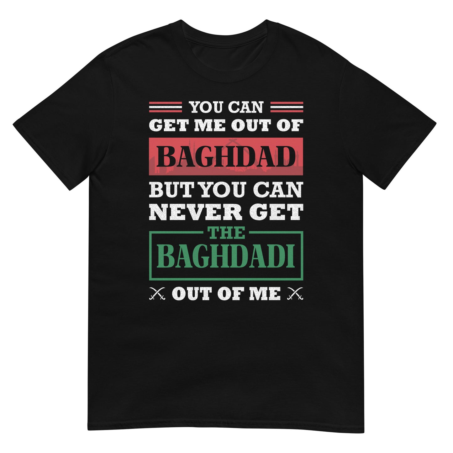 Baghdadi irakien Citation patriotique T-shirt unisexe