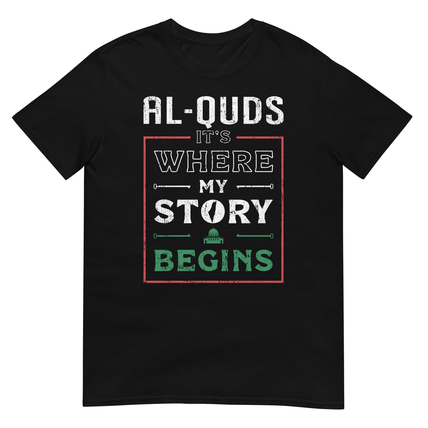 Al-Quds. C'est là que commence mon histoire - T-shirt unisexe