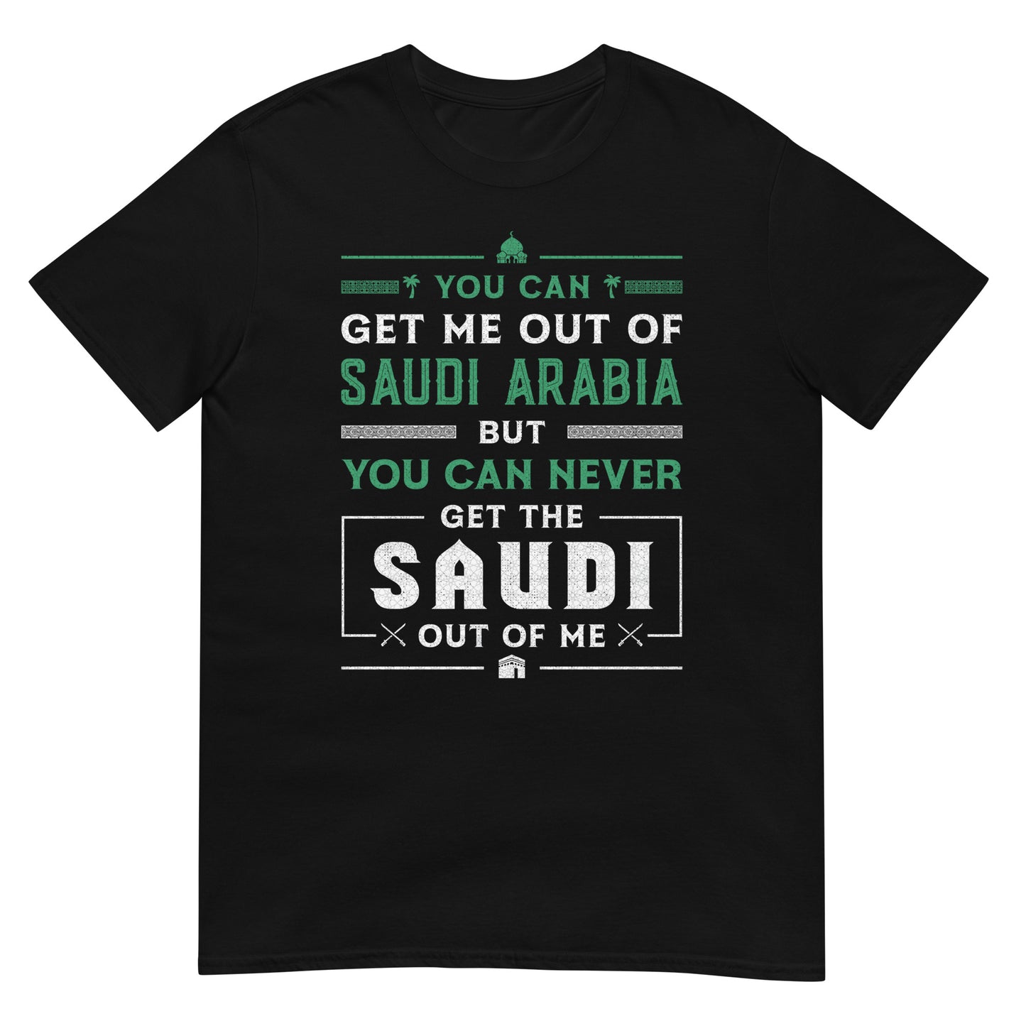 Saudi Patriotic Quote Unisex T-shirt