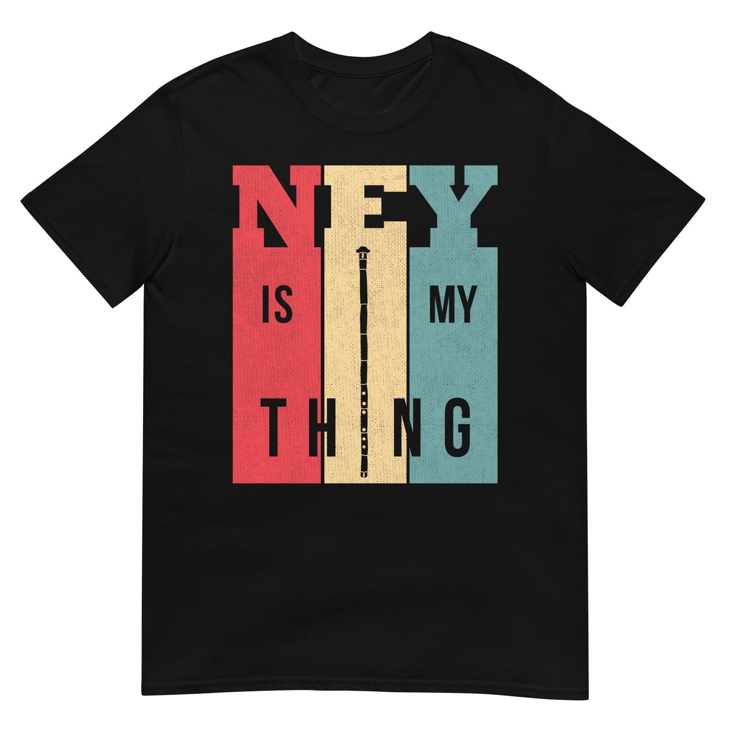 Ney is My Thing - Unisex T-shirt