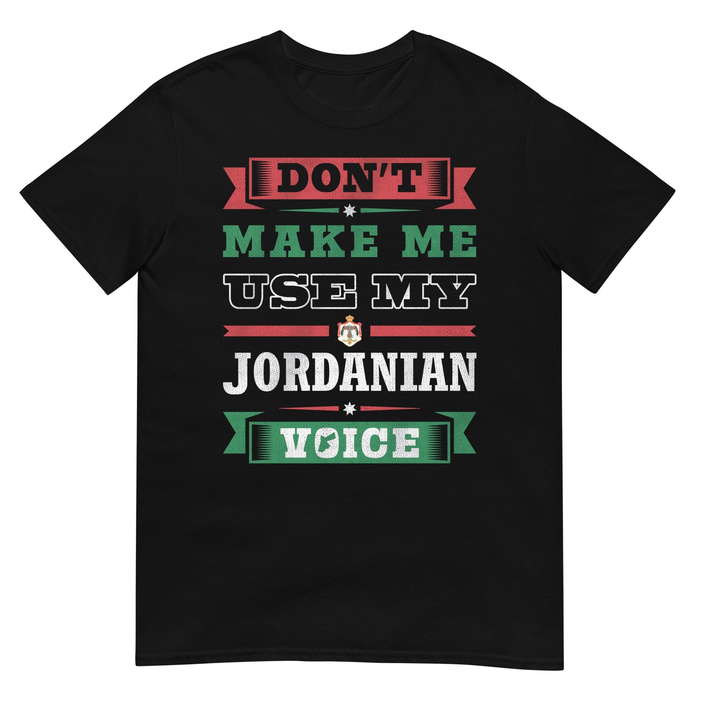 Lass mich nicht meine jordanische Stimme benutzen - Unisex T-Shirt