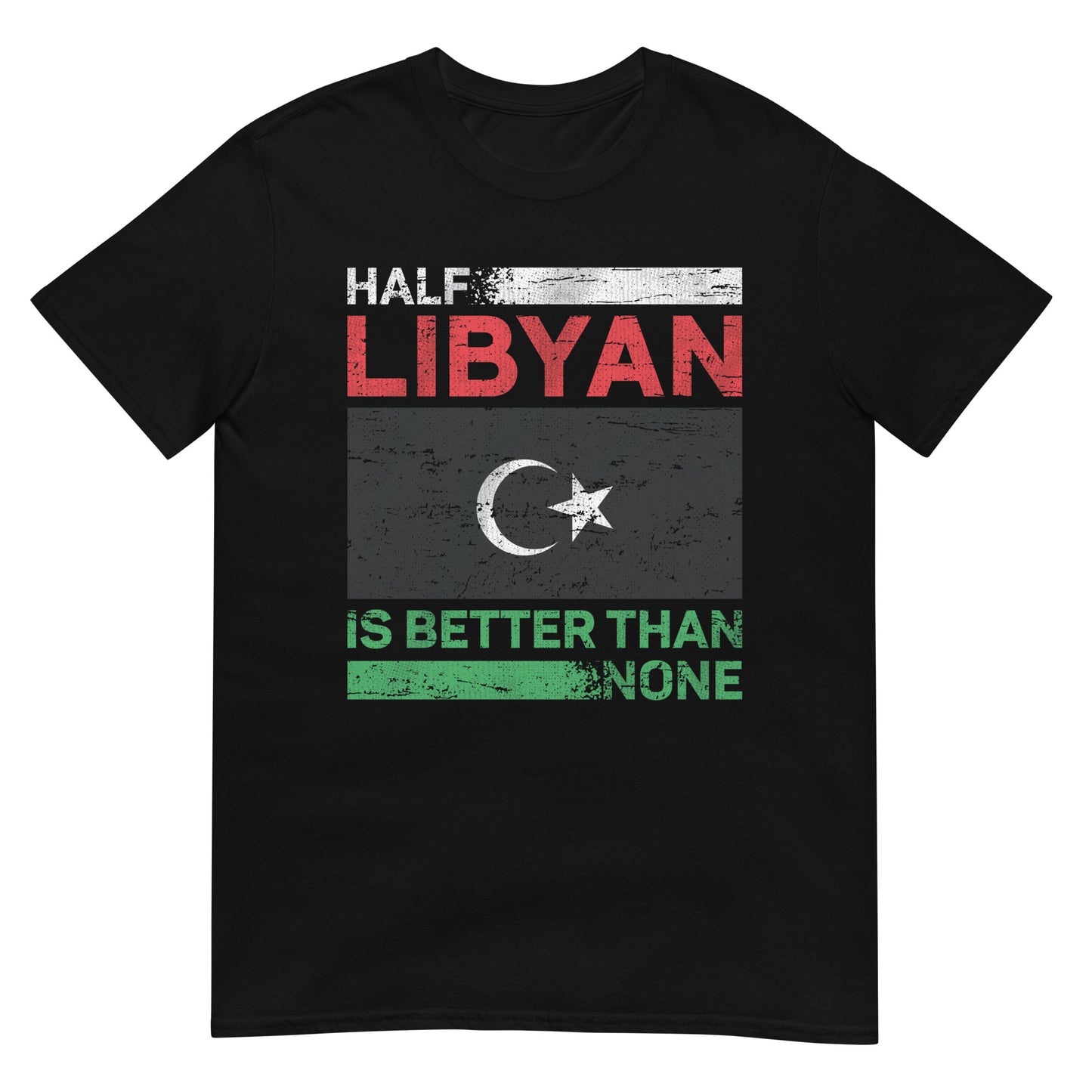 Halb Libyer ist besser als keiner - Unisex T-Shirt