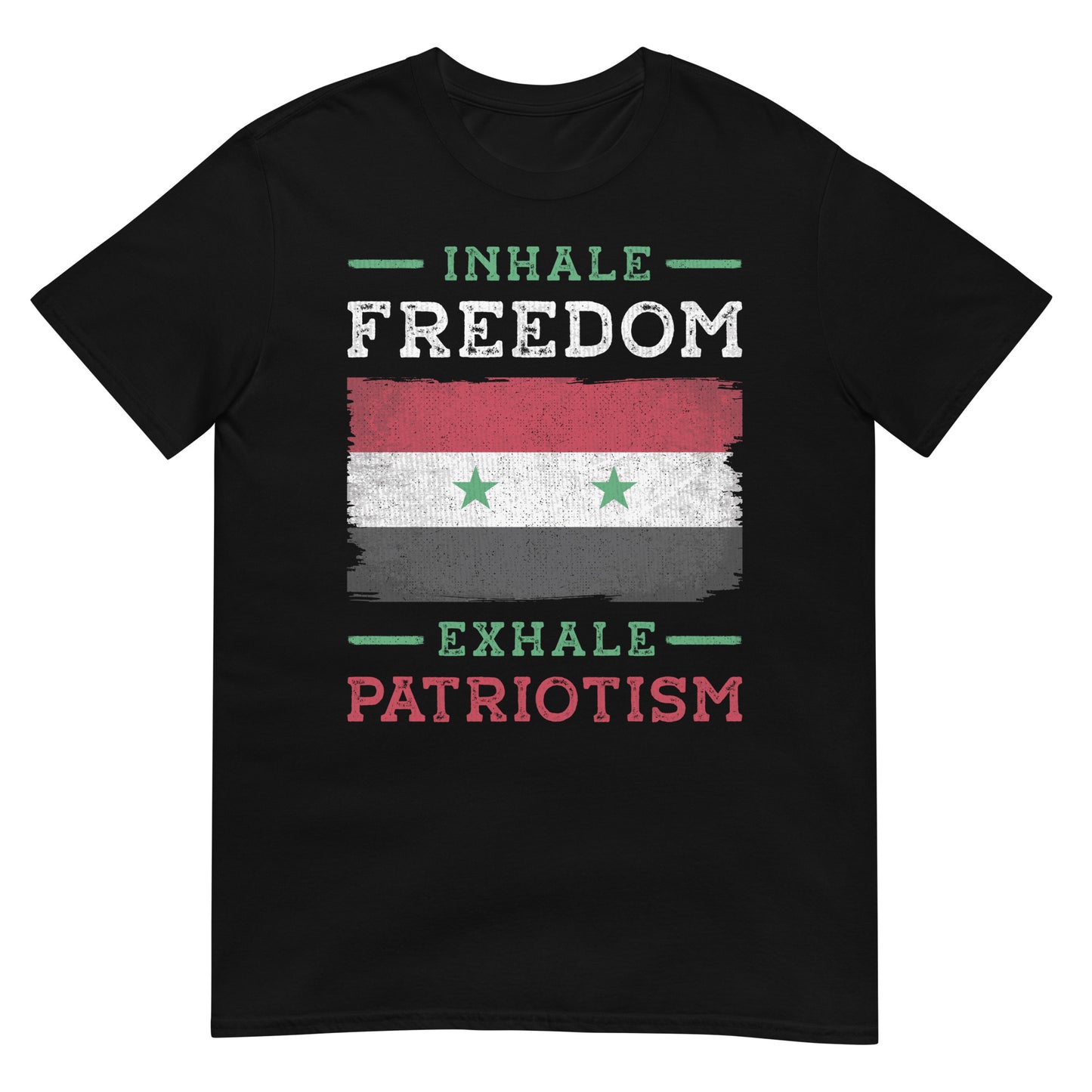 Inhale Freedom Exhale Patriotism - Syria Unisex T-shirt