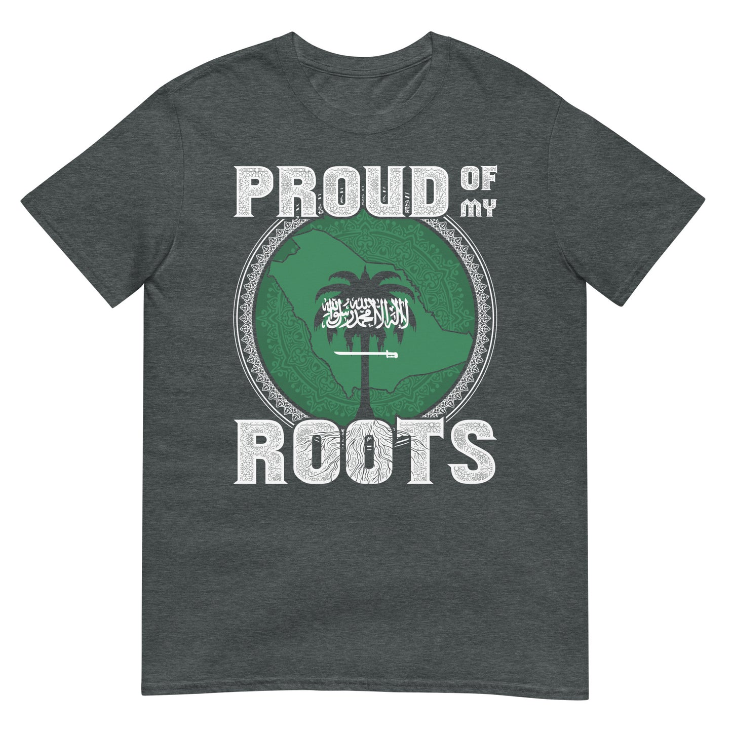 Proud of my Roots - Saudi Arabia Unisex T-shirt