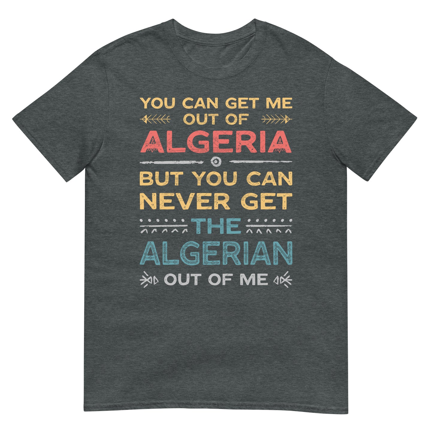 Algerian Patriotic Quote Unisex T-shirt