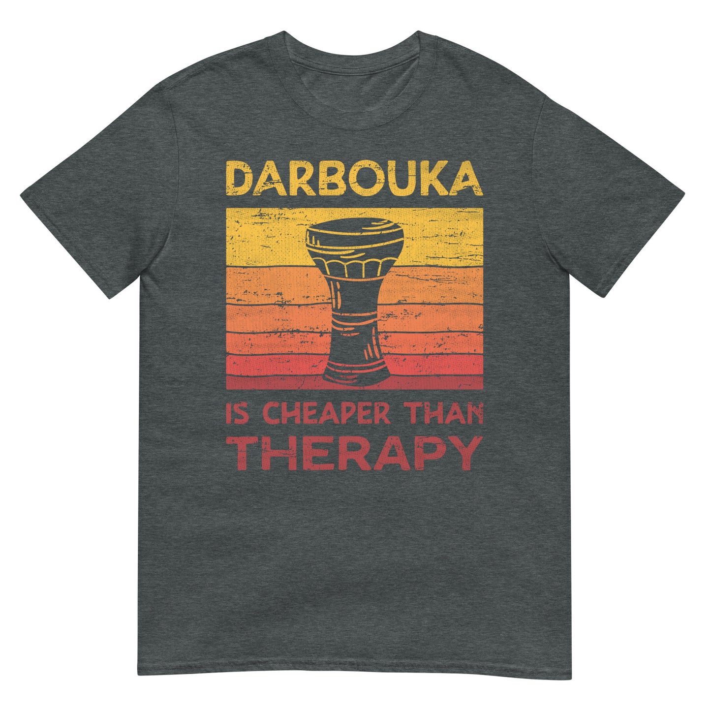 Darbouka is Cheaper than Therapy - Unisex T-shirt