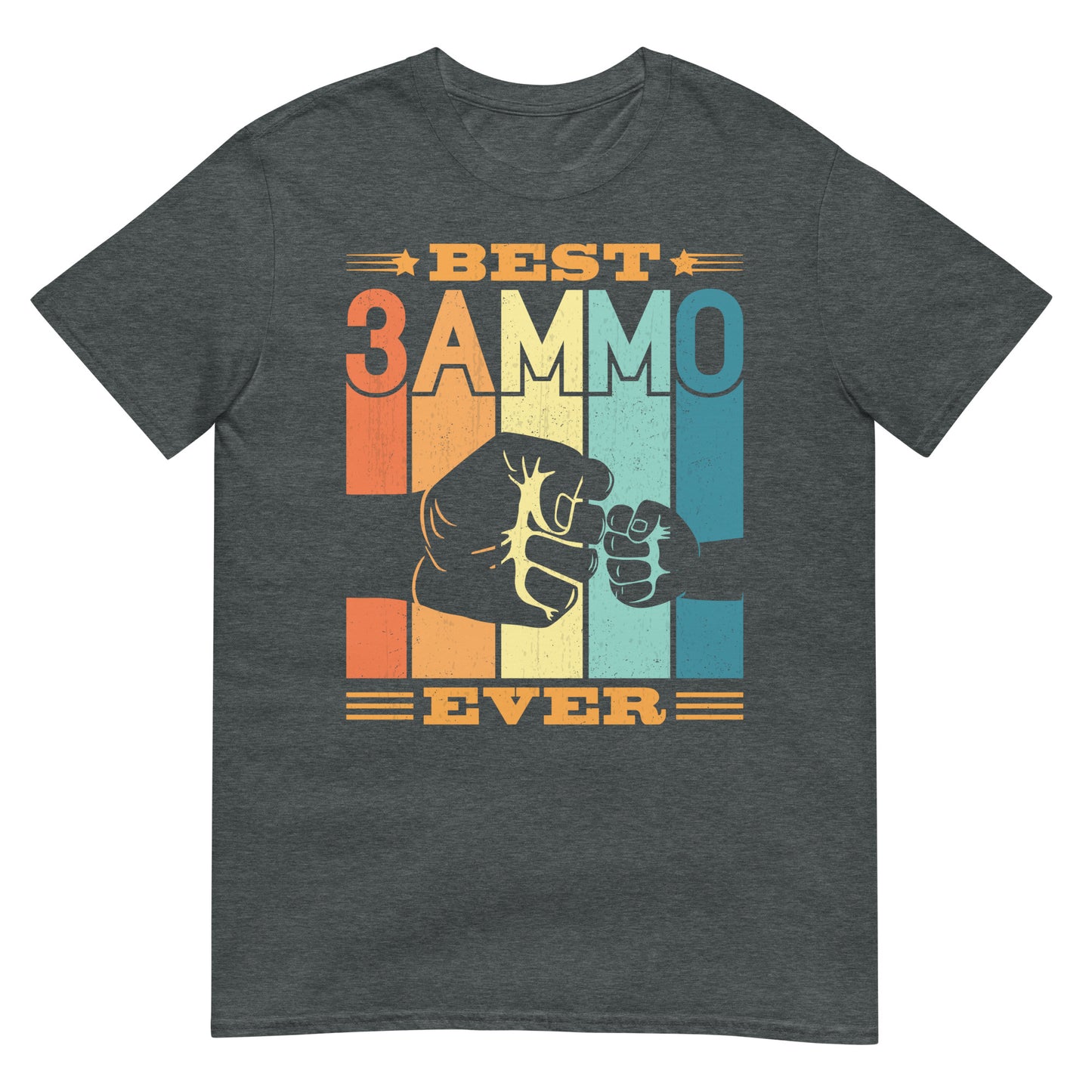 Best 3ammo Ever - Unisex T-shirt