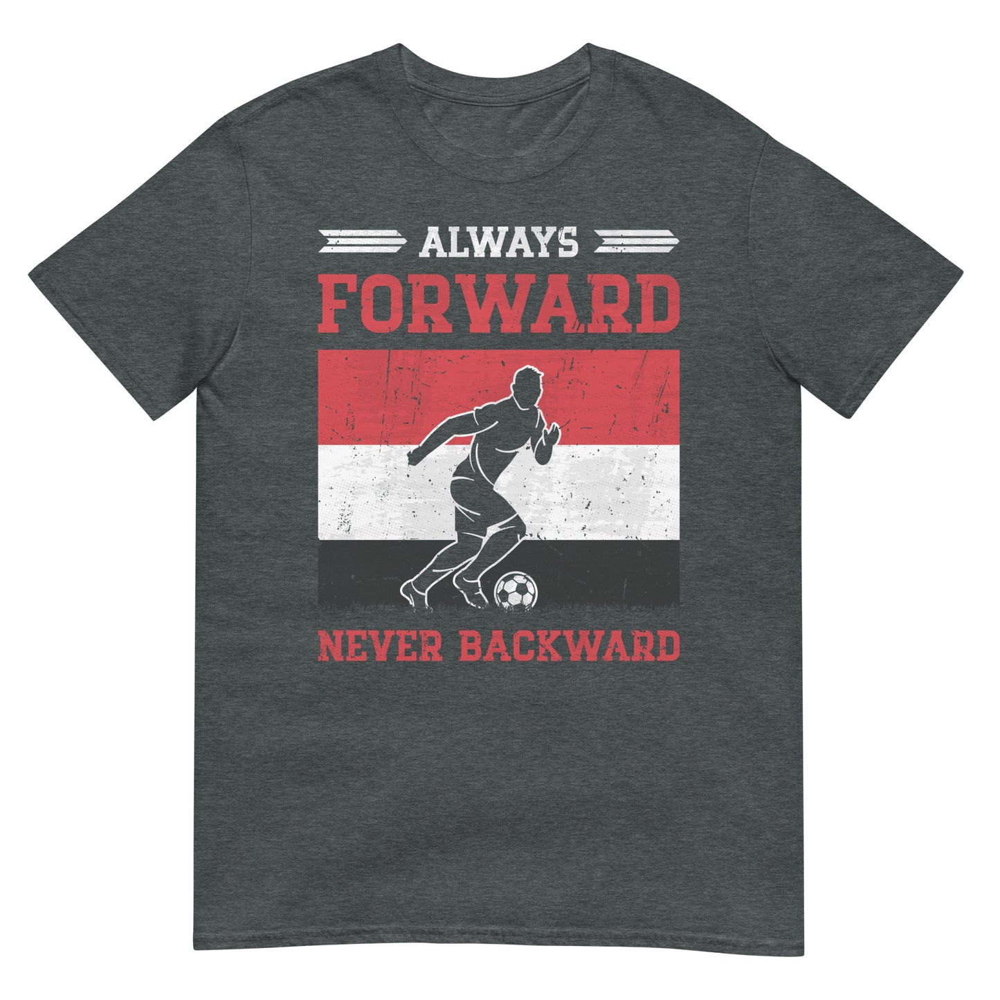 Always Forward Never Backward - Yemen Soccer - Unisex T-shirt