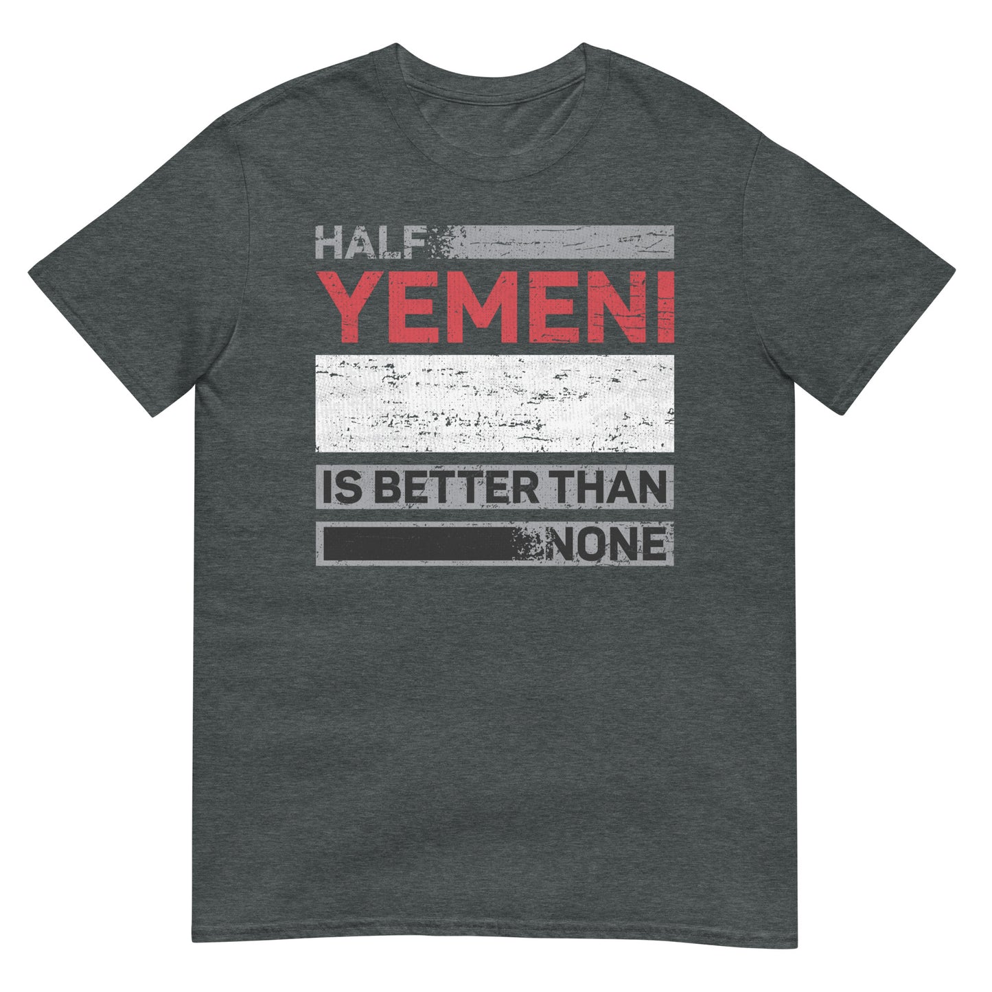 Halb Jemeni ist besser als keiner - V1 Unisex T-Shirt