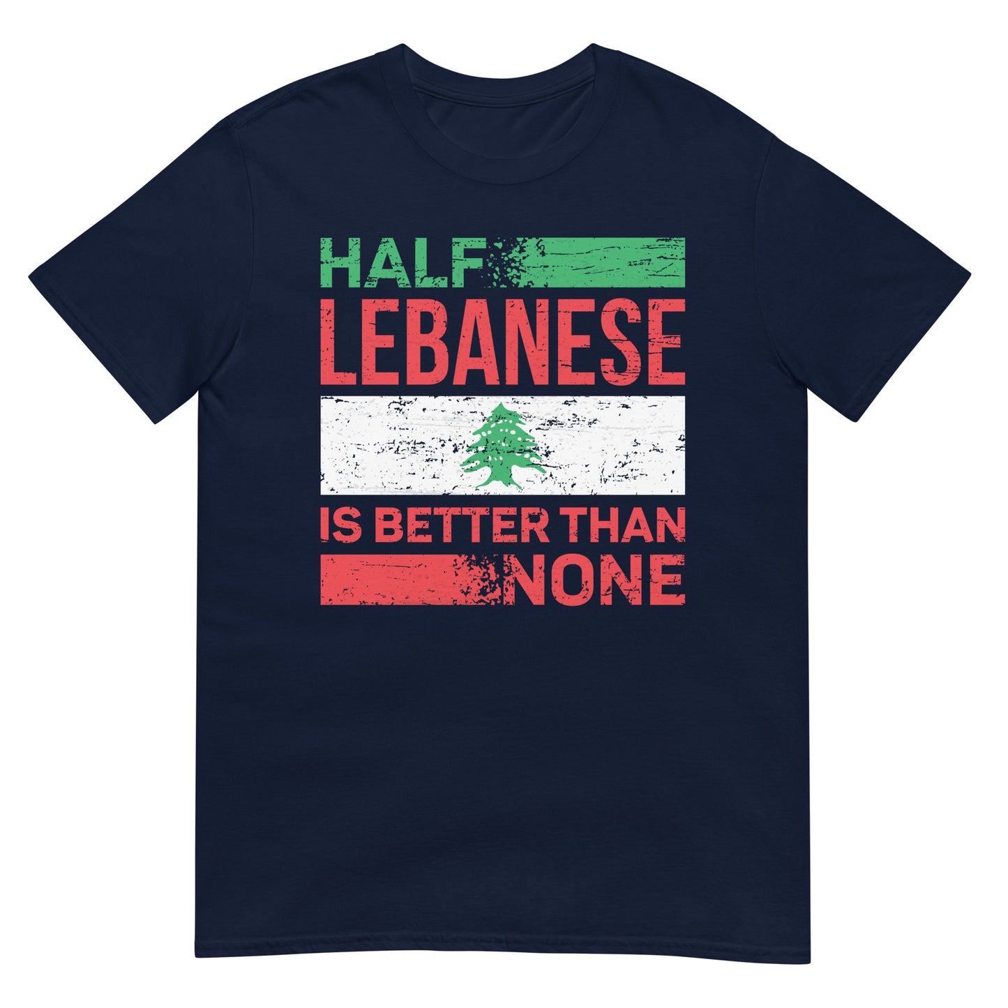 Halber Libanese ist besser als keiner - Unisex T-Shirt