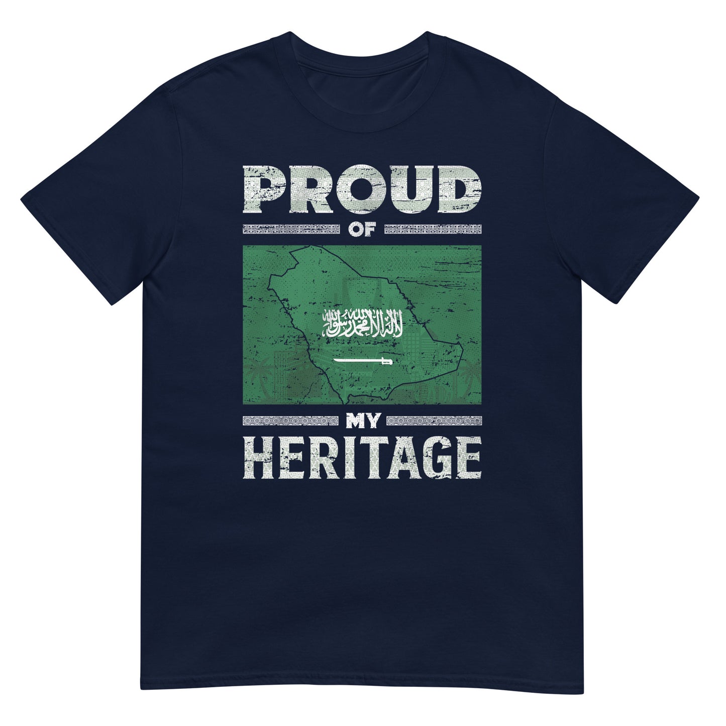 Proud of my Heritage - Saudi Arabia Unisex T-shirt