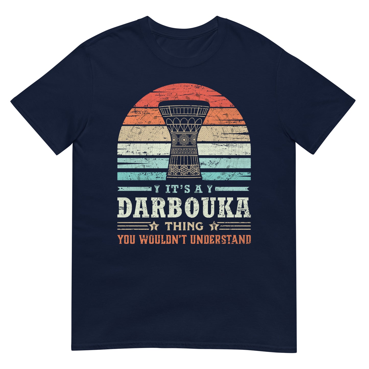 Es ist eine Darbouka-Sache, die Sie nicht verstehen würden - Unisex-T-Shirt