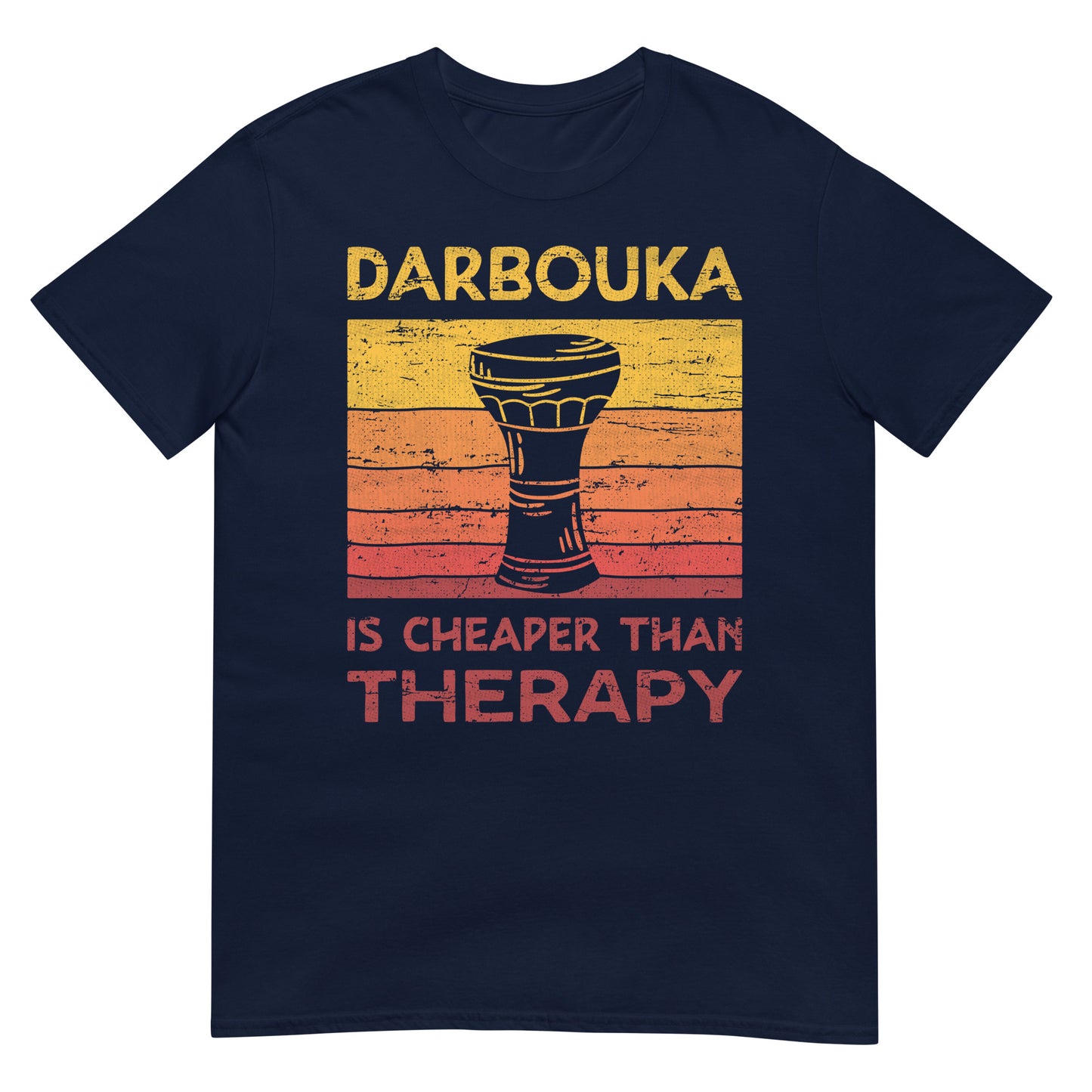 Darbouka is Cheaper than Therapy - Unisex T-shirt