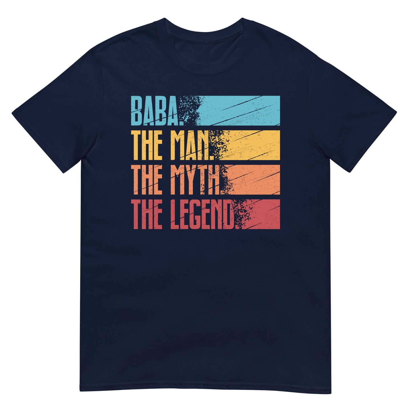 Baba. The Man. The Myth. The Legend. - Unisex T-shirt