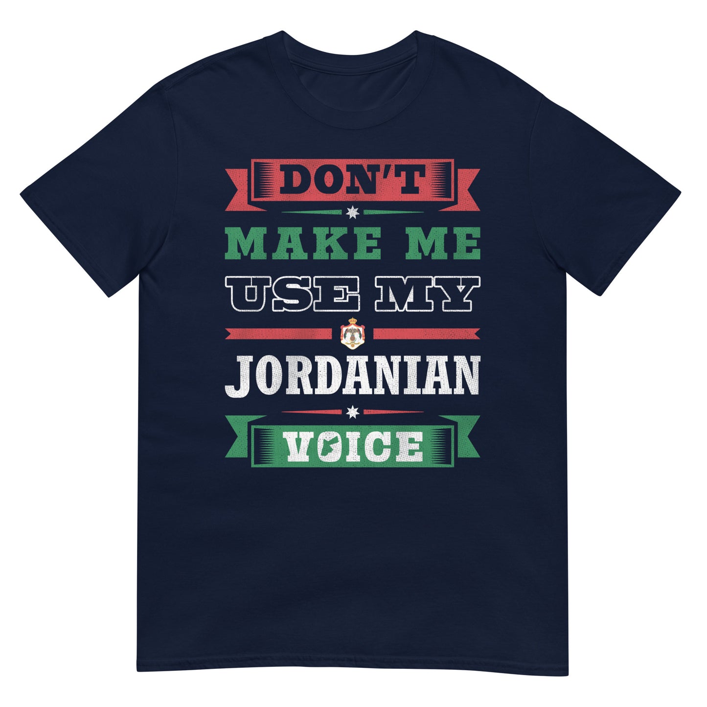 Ne m’obligez pas à utiliser ma voix jordanienne - T-shirt unisexe