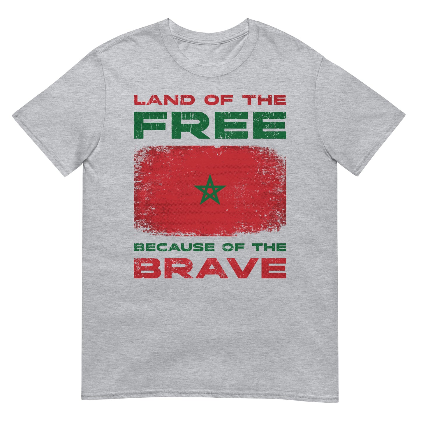 Land of the Free Because of the Brave - Morocco Unisex T-shirt