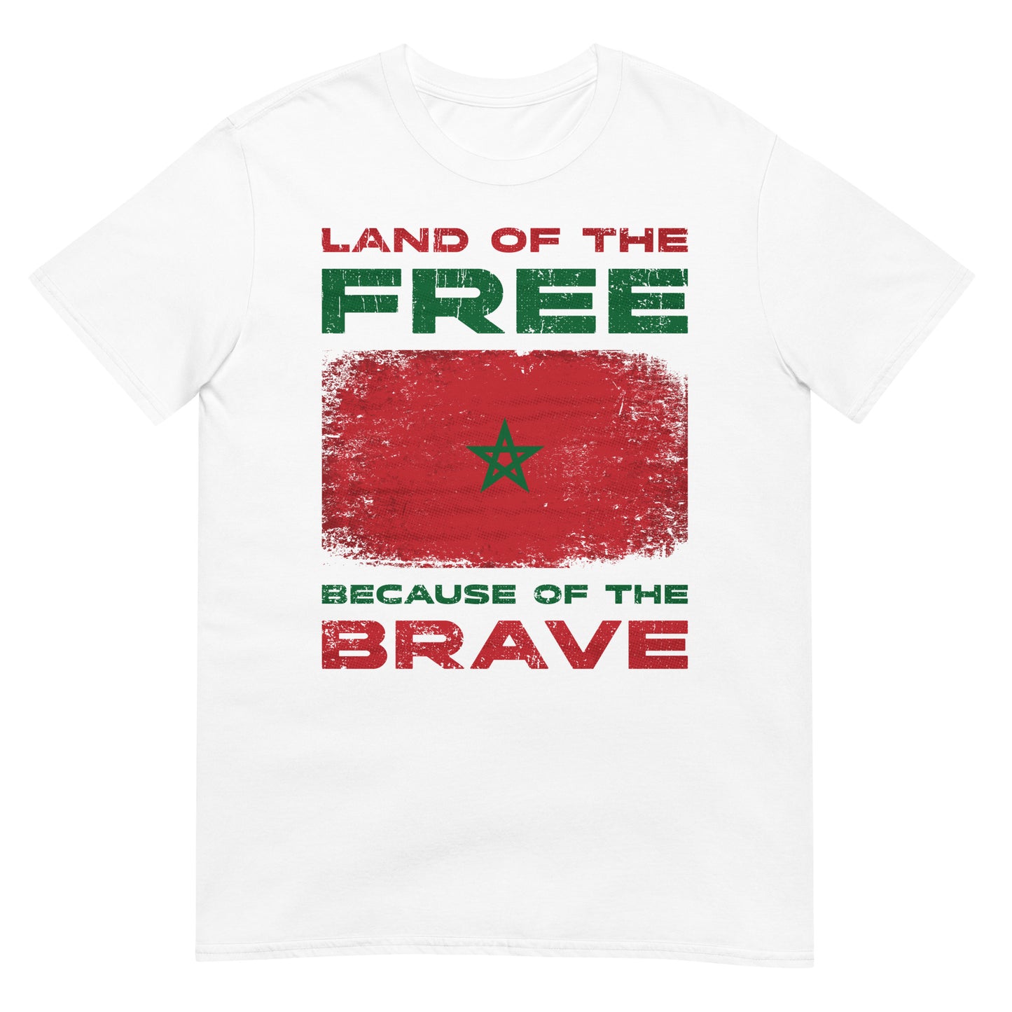 Land of the Free Because of the Brave - Morocco Unisex T-shirt