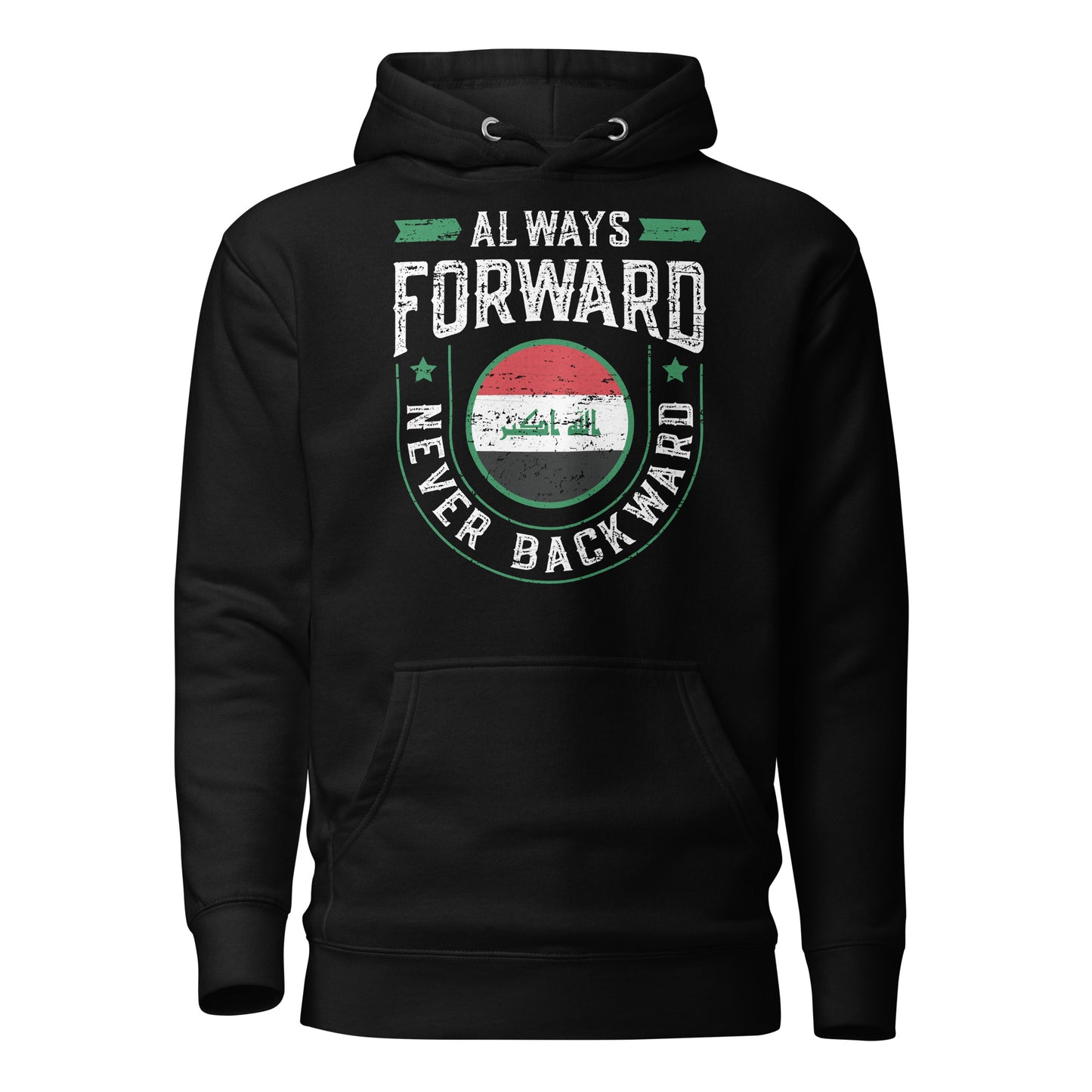 Always Forward Never Backward - Iraq Unisex Hoodie