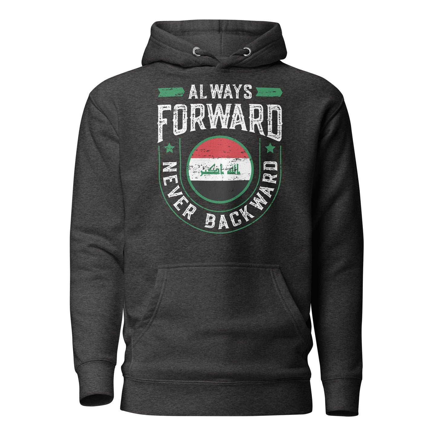 Always Forward Never Backward - Iraq Unisex Hoodie