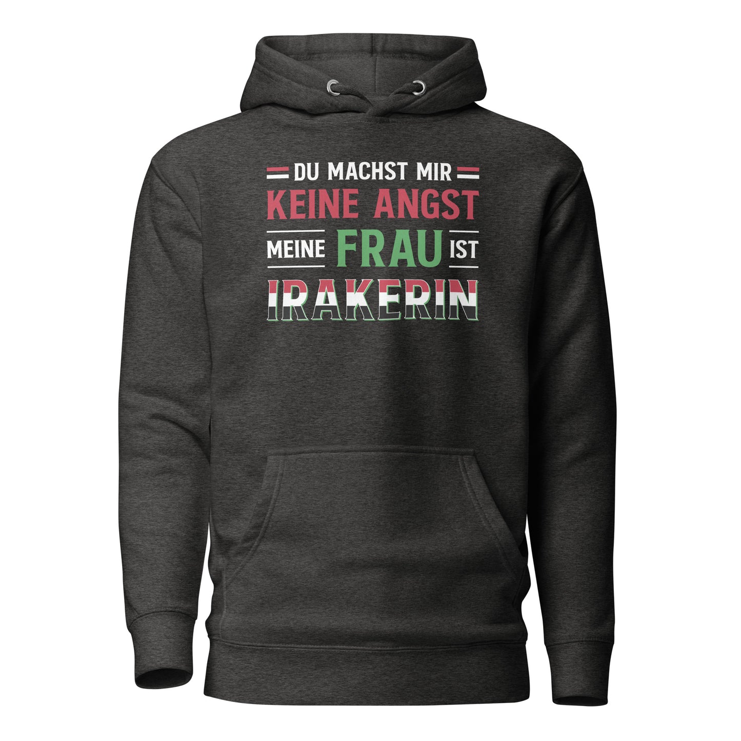 You Don't Scare Me My Wife is Iraqi - Deutscher Unisex Kapuzenpullover