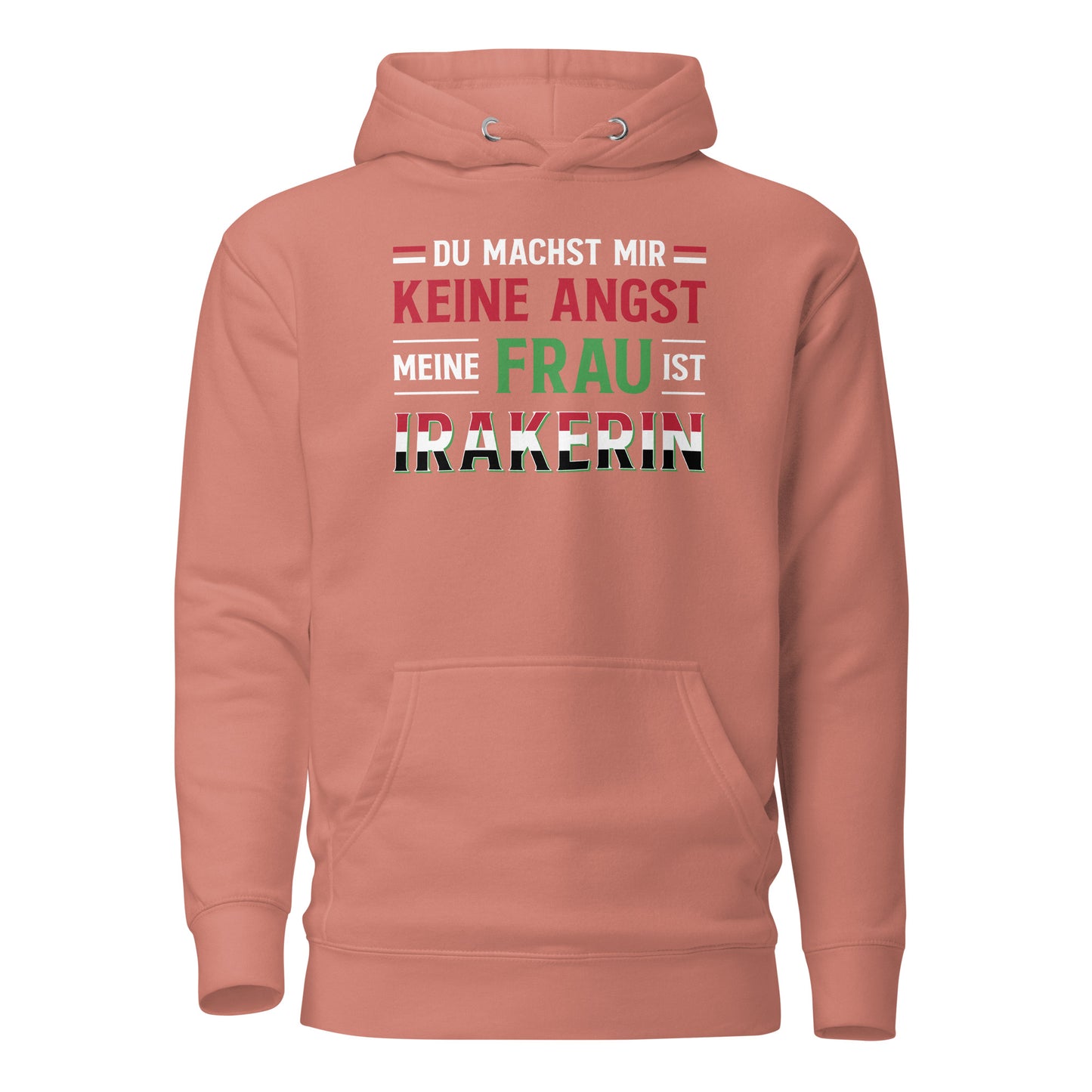 You Don't Scare Me My Wife is Iraqi - Deutscher Unisex Kapuzenpullover