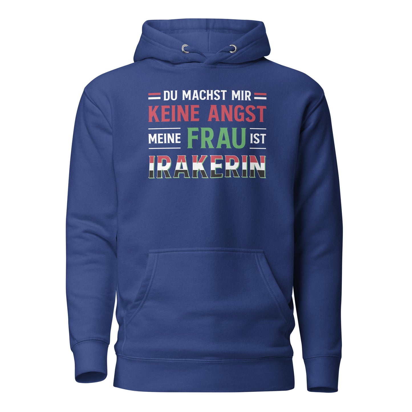 You Don't Scare Me My Wife is Iraqi - Deutscher Unisex Kapuzenpullover